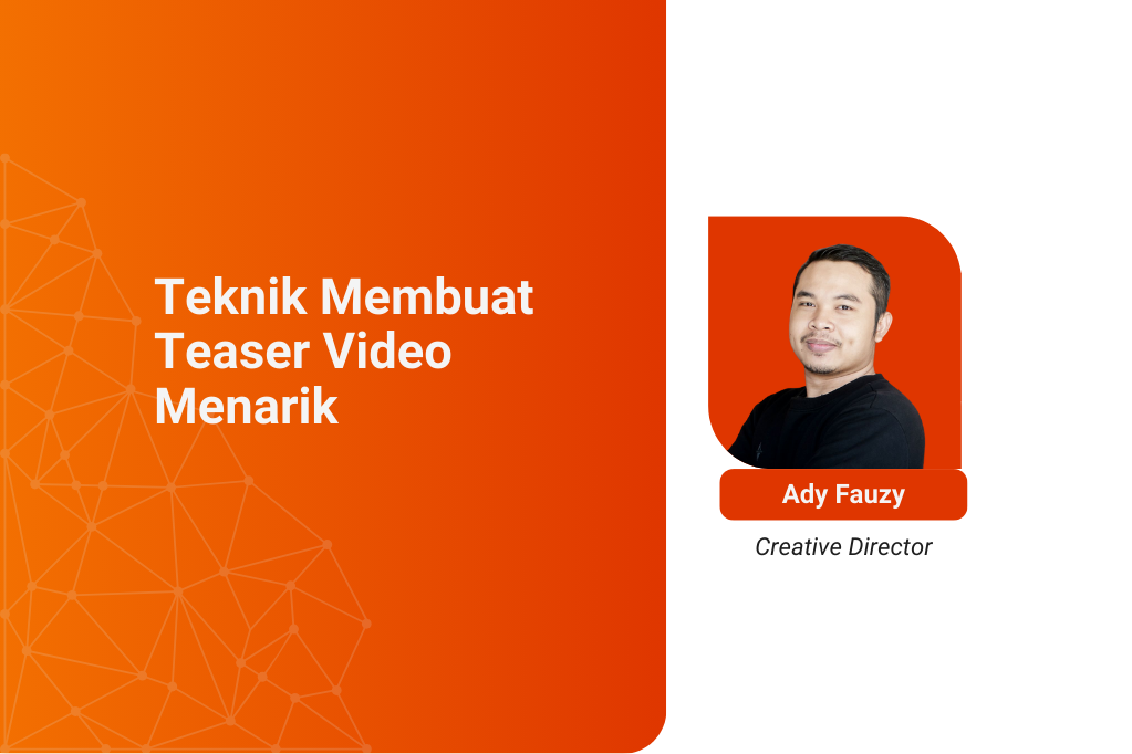 Teknik Membuat Teaser Video Menarik