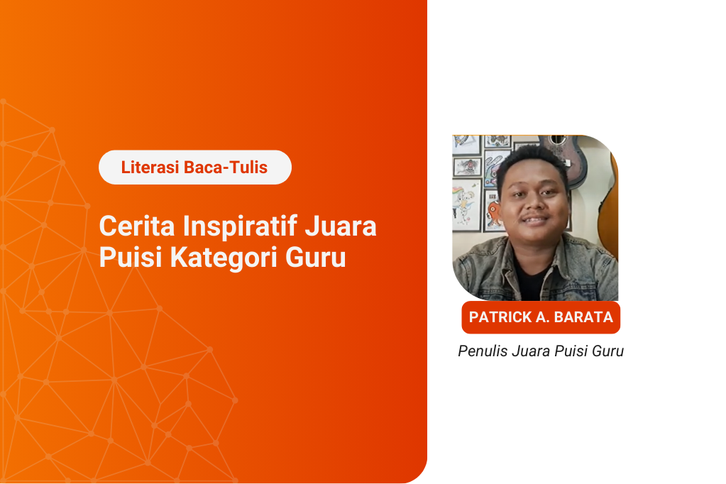 Kelas Literasi Baca Tulis: Workshop Cerita Inspiratif Juara Puisi Guru