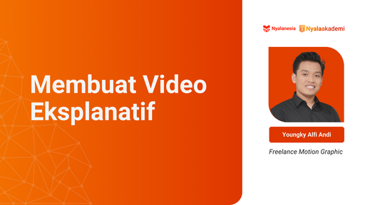 Kelas Juara: Membuat Video Eksplanatif
