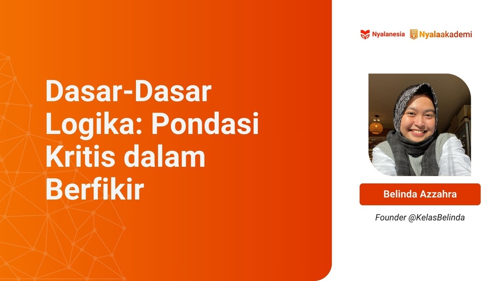 Kelas Digital Skill: Dasar-Dasar Logika : Pondasi Kritis dalam Berfikir 