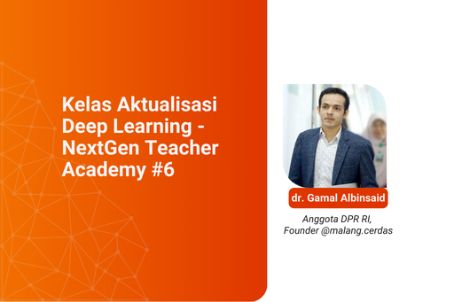 [Kelas Rekaman]: Live Class #4: Aktualisasi Deep Learning - NextGen Teacher Academy #6