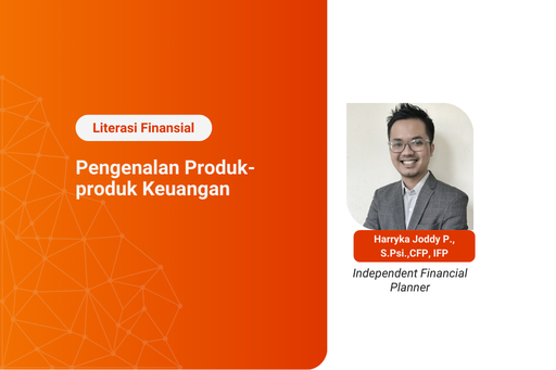 Kelas Literasi Finansial: Mengenal Produk-produk Keuangan