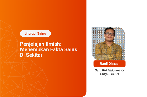 Kelas Literasi Sains - Penjelajahan Ilmiah: Menemukan Fakta Sains di Sekitar Kita