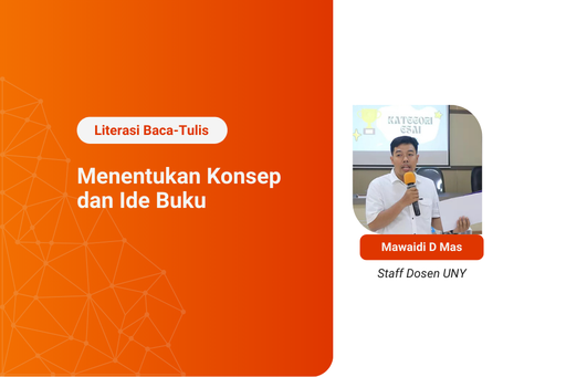 Kelas Literasi Baca Tulis: Menentukan Konsep dan Ide Buku
