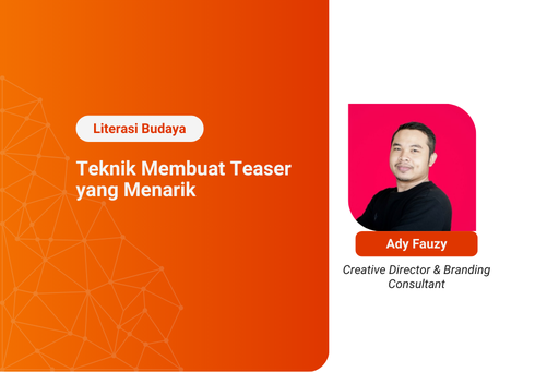 Kelas Literasi Budaya: Teknik Membuat Teaser Video Menarik